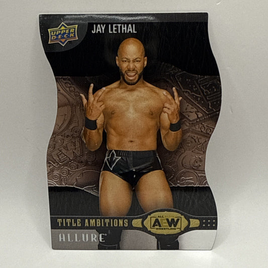 JAY LETHAL 2022 AEW Upper Deck Allure Title Ambitions Die-cut #TA-33