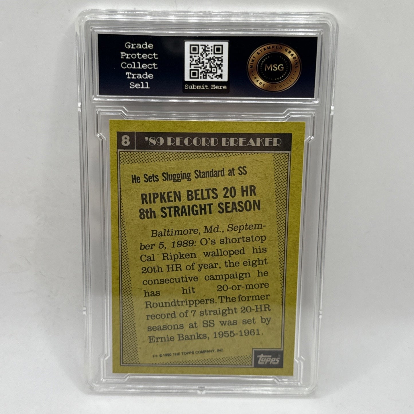 1990 Topps Cal Ripken record breaker baseball card #8 Baltimore Orioles Graded 7